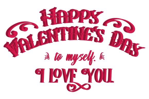 To Myself Funny Happy Valentine s Day 3D Graphics and Illustrations Review